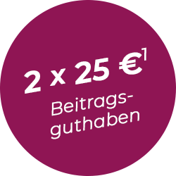 Paar-Aktion: 2 x 25 € Beitragsguthaben!